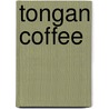 Tongan Coffee door Uwe Gröne