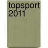 Topsport 2011 door Onbekend