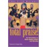 Total Praise!