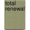Total Renewal door Stephanie Gunning