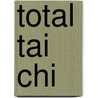 Total Tai Chi door Ronnie Robinson