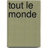 Tout Le Monde by Shradha Tan