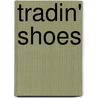 Tradin' Shoes door Robert Gray Wallace