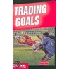 Trading Goals by Trevor Kew