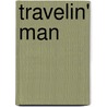 Travelin' Man door Tom Weschler