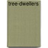 Tree-Dwellers