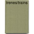 Trenes/Trains