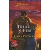 Trial by Fire door Cara Putman