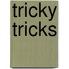 Tricky Tricks by Sally Kindberg