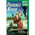 Trouble River