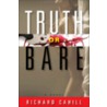 Truth Or Bare door Richard Cahill