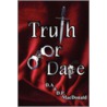 Truth Or Dare door D.P. MacDonald