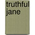 Truthful Jane
