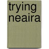 Trying Neaira door Debra Hamel
