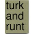 Turk And Runt