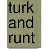 Turk And Runt by Lisa Wheeler