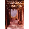 Tuscan Temper door Moore Margaret