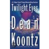 Twilight Eyes door Dean Koontz