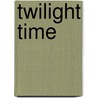 Twilight Time door Emma Blair