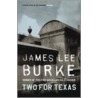 Two For Texas by James Lee Burke