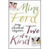 Two Of A Kind by Mina Ford