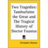 Two Tragedies door Professor Christopher Marlowe