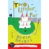 Two Under Par door Kevin Henkes