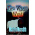 Two Ways West