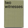 Two Witnesses door C.E. Brown