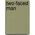 Two-Faced Man