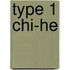 Type 1 Chi-He