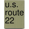 U.S. Route 22 by Miriam T. Timpledon