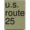 U.S. Route 25 by Miriam T. Timpledon