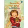 Tom weet wat hij wil door Wilma Degeling
