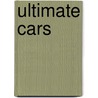 Ultimate Cars by Rob Scott Colson