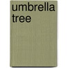 Umbrella Tree by Mary Stanley