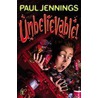 Unbelievable! by Paul Jennnings