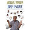 Unbelievable! by Michael Winner