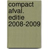 Compact Afval. Editie 2008-2009 door S. Roosma