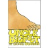 Uncle Bigfoot door George O'Connor