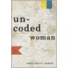 Uncoded Woman door Anne-Marie Oomen