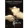 Under My Skin door Sarah Dunant