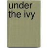 Under The Ivy door A.M. White
