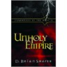 Unholy Empire door D. Brian Shafer