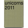 Unicorns 2011 door Onbekend