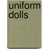 Uniform Dolls