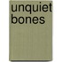 Unquiet Bones