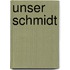 Unser Schmidt