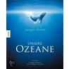 Unsere Ozeane by Jacques Perrin