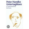 Untertagblues by Peter Handke